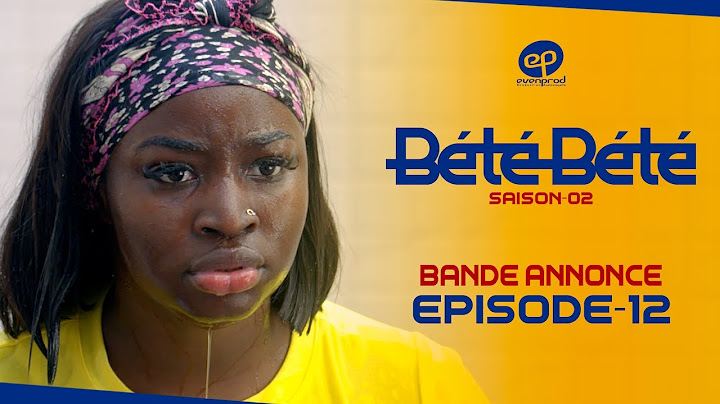 BÉTÉ BÉTÉ - Saison 2 - Episode 12 : Bande Annonce