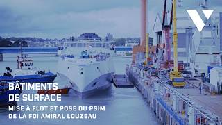[#THROWBACK] Mise à flot et pose du PSIM de la FDI Amiral Louzeau