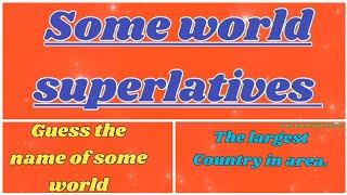 superlatives of world || General knowledge quiz ||world superlatives