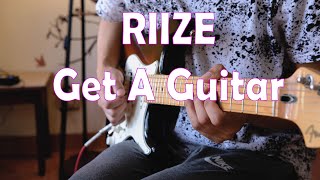 RIIZE 라이즈 - Get A Guitar (Guitar Cover)