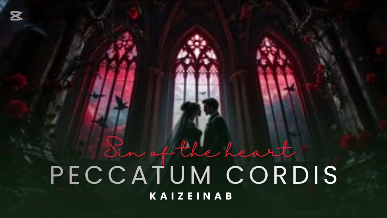 Peccatum Cordis ( sin of the heart)