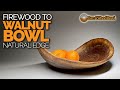 Firewood to Bowl – Walnut Video