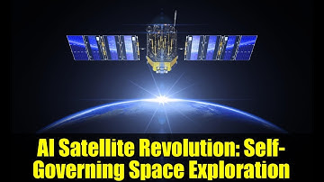 AI Satellite Revolution: Self-Governing Space Exploration