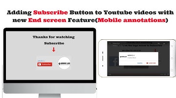 Add Subscribe Button To Videos with New End screen Elements | Mobile Annotation |