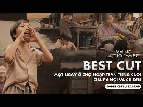 MÃI NỢ MỘT LỜI TẠM BIỆT | BEST CUT - HAI BÀ CHÁU BÁN BÁNH CUỐN | ĐANG CHIẾU TẠI RẠP
