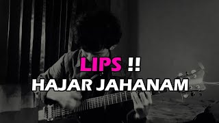 LIPS!! - HAJAR JAHANAM (GUITAR COVER)