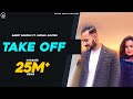 Take off  garry sandhu  gurlej akhtar  punjabisong 2019