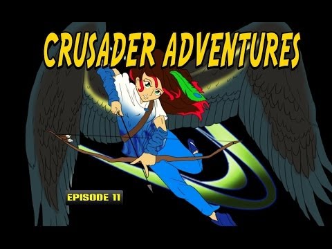 (OLD WORK) Crusader Adventures - Episode 11 @ZMEdiaEntertainment