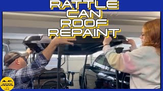 Golf Cart rattle can roof repaint. Club Car Precedent Rebuild part VI