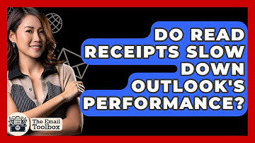 Do Read Receipts Slow Down Outlook