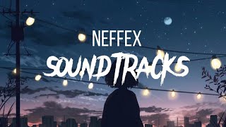 NEFFEX Soundtracks | NEFFEX PLaylist | Neffex Songs