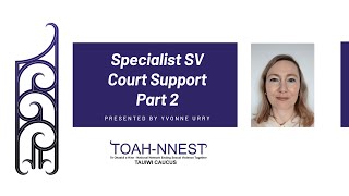 Tauiwi Caucus Presents - Mainstream Specialist Sexual Violence Court Support Role Part 2