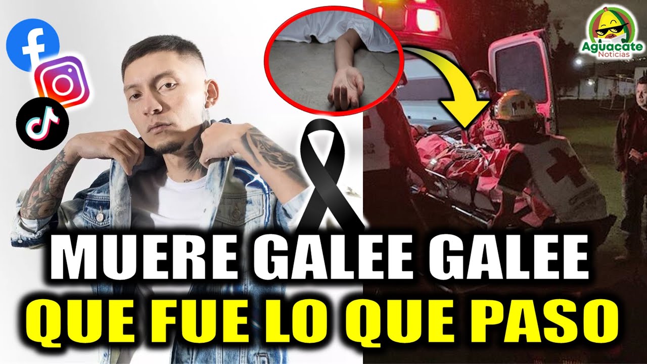 Galee Galee DE QUE MURIO + LA VERDAD del FALLECIMIENTO del cantante de