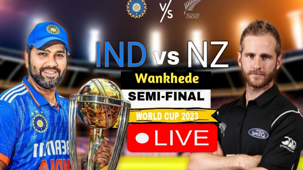 LIVE : India Vs New Zealand Live World Cup - Semifinal | IND vs NZ Live ...