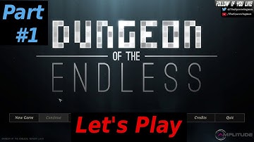 Dungeon of the Endless Enter the Space Dungeon - Part 1 - Let