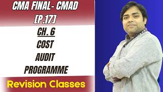 Ch. 6 - Cost Audit Programme | CMA Final - CMAD [P.17] | Revision Classes