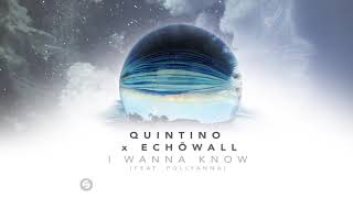 Смотреть клип Quintino & Echōwall - I Wanna Know (Ft. Pollyanna)