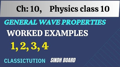 Ch:10, worked example numerical (1,2,3&4) physics class 10new edition#classic tution