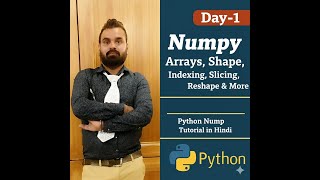 NumPy Day-1: Arrays, Shape, Indexing, Slicing, Reshape & More | Python NumPy Tutorial in Hindi