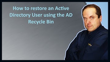 How to restore an Active Directory User using the AD Recycle Bin