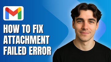 How to Fix a Gmail Attachment Failed Error (Tutorial 2025)