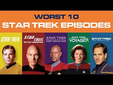 WORST 10 STAR TREK EPISODES OF ALL TIME