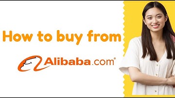 How to Buy from Alibaba? Complete Guide Overview Buy Product from Alibaba