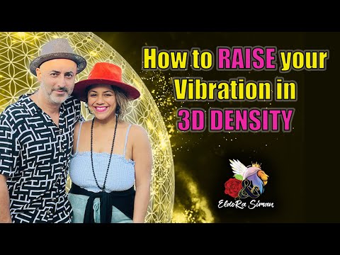 How to RAISE your Vibration in 3D DENSITY