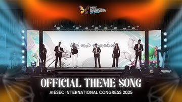 AIESEC International Congress 2025 | Official Theme Song