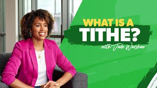 What Is a Tithe?