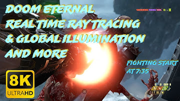 Doom Eternal 8K UHD - Real Time Ray Tracing & Global Illumination and more