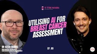 An Algorithmic Tool for Breast Cancer Assessment | Dr Gavin Harris | TTM Ep09