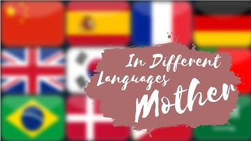 How to Say "Mother" in Different Languages