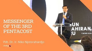 Rev. Dr. Ir. Niko Njotorahardjo - Messenger of The Third Pentecost