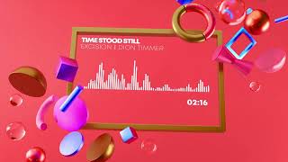 Time Stood Still - Excision and Dion Timmer