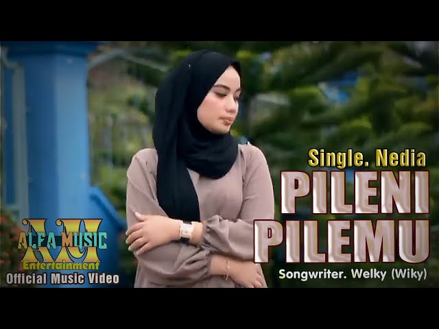 PILENI PILEMU ~ Single Nedia ~ Songwriter Welky (Wiky) ~ Official Music Video class=