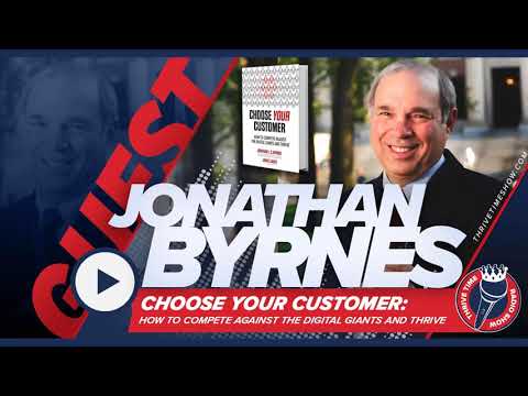 Jonathan Byrnes | Choose Your Customer: How to Compete Against the Digital Giants and Thrive