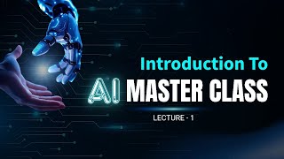 AI MasterClass || Learn About AI tool || Lecture 1 || Introduction to AI MasterClass Wealth