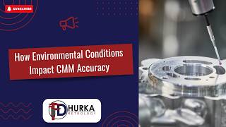 How Environmental Conditions Impact CMM Accuracy