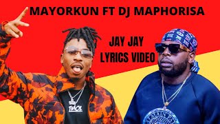 Mayorkun - Jay Jay Ft Kabza Da Small, DJ Maphorisa (OptiLyrics video)