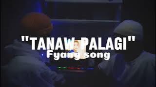 TANAW PALAGI - Dize Lone x JYSN (JYSLONE DUO) song for fyang