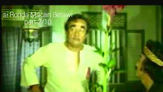 si ronda si pitung macan betawi part 2/10