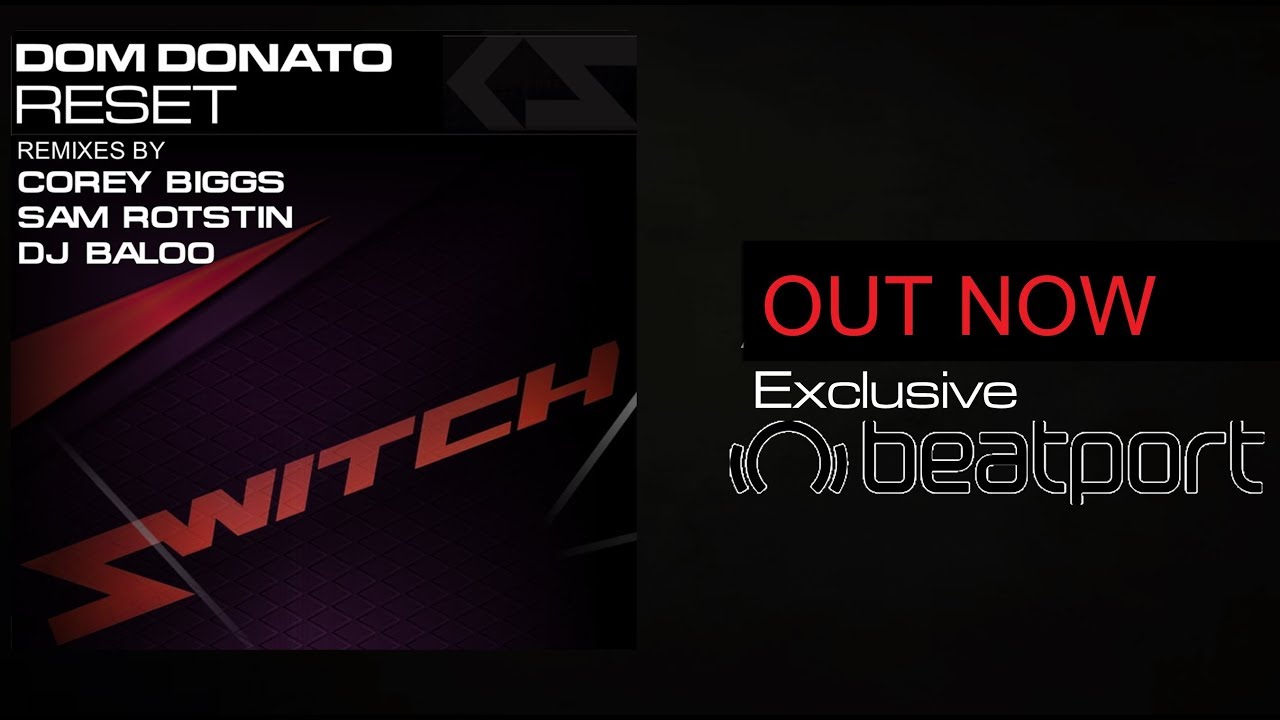 Dom Donato  'Reset' (Sam Rotstin Remix) SwitchMuzik