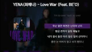 YENA (최예나) - Love War (Feat. BE'O) [가사/Lyrics]