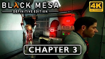 〈4K〉Black Mesa: Definitive Edition Chapter 3 Walkthrough - No Commentary GamePlay