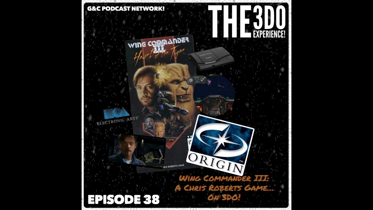 The 3DO Experience - Episode 38: Wing Commander III: A Chris Roberts Game... On 3DO!