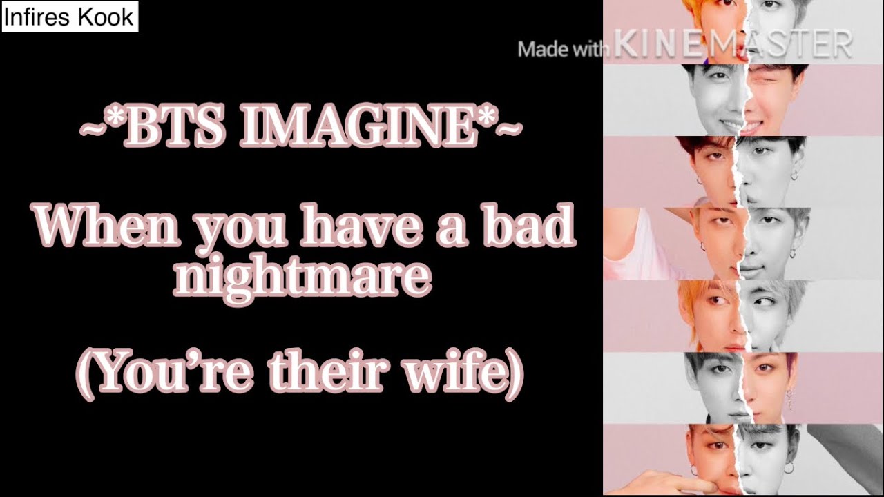 BTS Imagine {When You Have A Bad Nightmare}