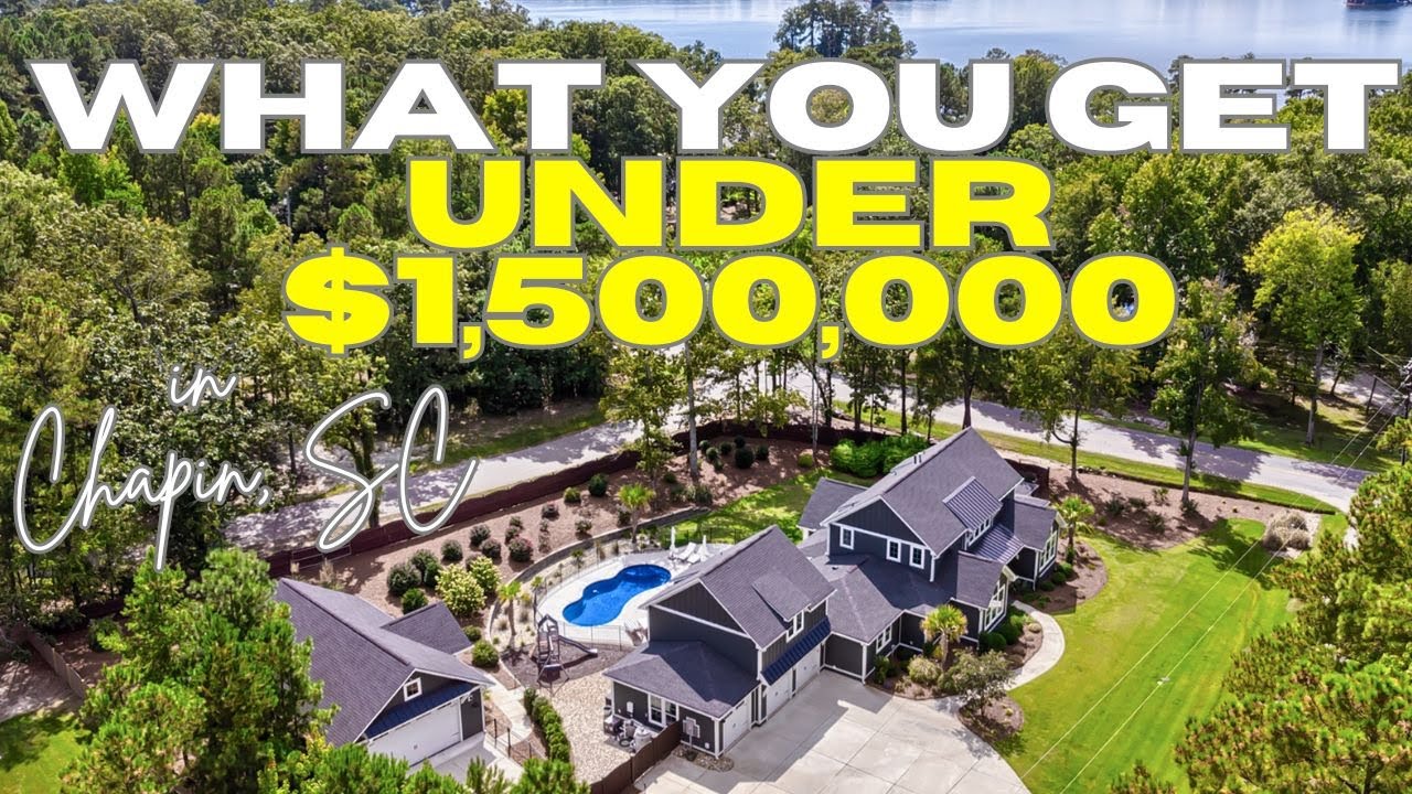 What You Get For Under $1.5 Million in Chapin, SC Near Lake Murray