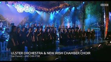 And Can It Be (Dan Forrest) - 2019 BBC Proms - New Irish Chamber Choir and Ulster Orchestra
