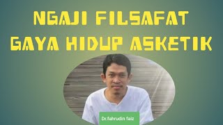 Dr.fahrudin faiz| gaya hidup asketik @TW.99